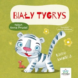 Bajeczki z morałem. Biały tygrys - Anna Prudel