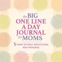 The Big One Line a Day Journal for Moms - Rockridge Press