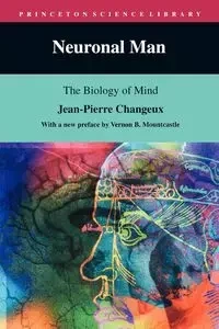 Neuronal Man - Changeux Jean-Pierre