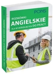 Rozmówki angielskie dla wyjeżdżających do pracy - praca zbiorowa