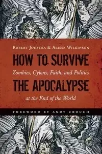 How to Survive the Apocalypse - Robert Joustra