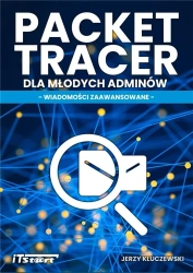 Packet tracer dla młodych adminów - Jerzy Kluczewski