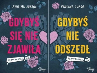 Heartbroken Tom 1+ 2 Gdybyś się nie zjawiła + Gdybyś nie odszedł Jurga - Paulina Jurga