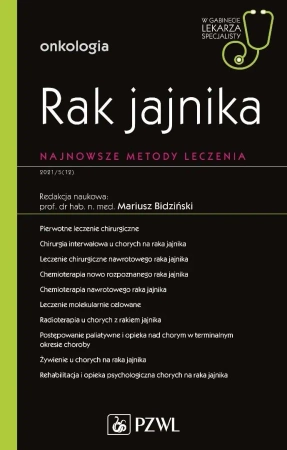 Rak jajnika. Najnowsze metody leczenia. W gabineci - Praca zbiorowa