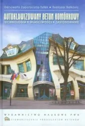 Autoklawizowany beton komórkowy - Genowefa Zapotoczna-Sytek, Svetozar Balkovic