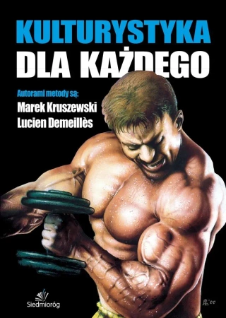 Kulturystyka dla każdego - Marek Kruszewski, Lucien Demeilles