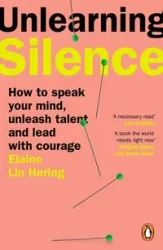 Unlearning Silence - Elaine Lin Hering