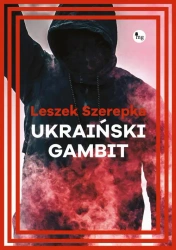 eBook Ukraiński gambit - Leszek Szerepka mobi epub