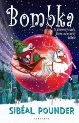 eBook BOMBKA. O DZIEWCZYNKACH, KTÓRE ODMIENIŁY ŚWIĘTA - Sibeal Pounder epub mobi