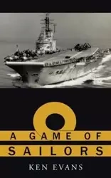 A Game of Sailors - Ken Evans