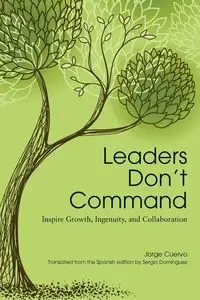 Leaders Don't Command - Jorge Cuervo