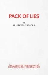 Pack of Lies - A Play - Hugh Whitemore