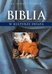 Biblia w kulturze świata - ks. Tomasz Jelonek