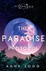 The Paradise Protocol - Anna Zogg