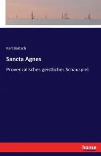 Sancta Agnes - Karl Bartsch