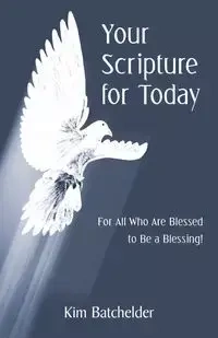 Your Scripture for Today - Kim Batchelder