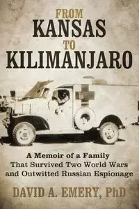 From Kansas to Kilimanjaro - A. Emery David Phd