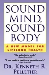 Sound Mind, Sound Body - Kenneth R. Pelletier