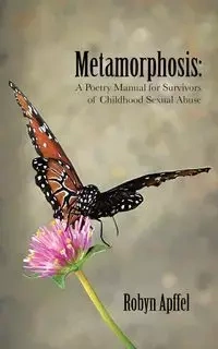 Metamorphosis - Robyn Apffel