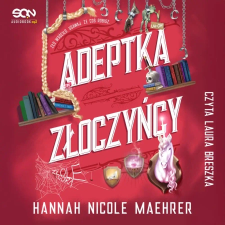 audiobook Adeptka złoczyńcy - Hannah Nicole Maehrer