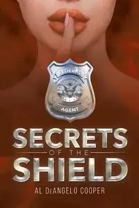 Secrets of the Shield - Al DeAngelo Cooper