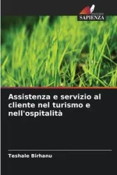 Assistenza e servizio al cliente nel turismo e nell'ospitalità - Birhanu Teshale