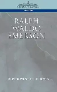 Ralph Waldo Emerson - Jr. Oliver Wendell Holmes
