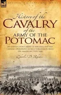 History of the Cavalry of the Army of the Potomac - Charles Rhodes D