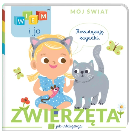 Zwierzęta. I jak Inteligencja. Wiem i ja. Mój świat - opracowanie zbiorowe