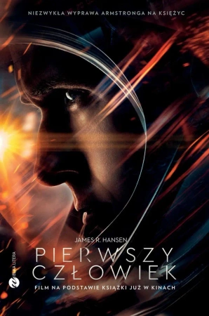 Pierwszy człowiek Historia Neila Armstronga - James R. Hansen