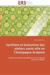 Synthèse et évaluation des ateliers santé ville en champagne-ardenne - SANCHEZ-S