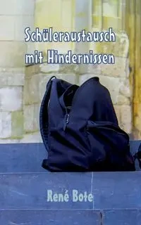 Schüleraustausch mit Hindernissen - Bote René
