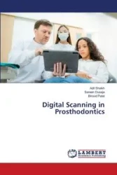 Digital Scanning in Prosthodontics - Shaikh Adil