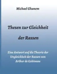 Thesen zur Gleichheit der Rassen - Michael Ghanem