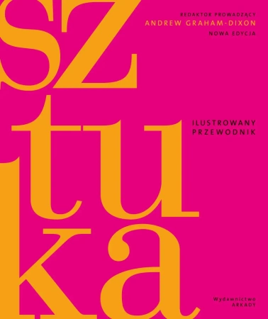 Sztuka. Ilustrowany przewodnik - Andrew Graham-Dixon