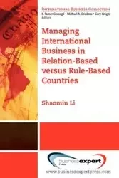 Managing International Business in Relation-Based versus Rule-Based Countries - Li Shaomin