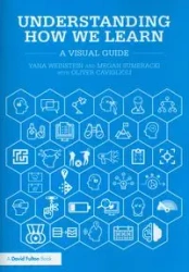 Understanding How We Learn - Weinstein Yana, Megan Sumeracki, Oliver Caviglioli