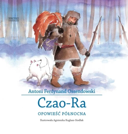 Czao-ra opowieść północna - Antoni Ferdynand Ossendowski