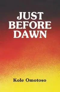 Just Before Dawn - Omotoso Koke