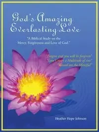 God's Amazing Everlasting Love - Johnson Heather Hope