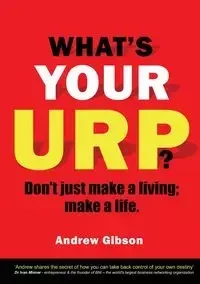 WHAT'S YOUR URP? - Andrew Gibson