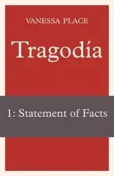 Tragodia 1 - Vanessa Place