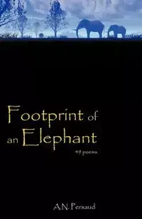 Footprint of an Elephant - Persaud A. N.