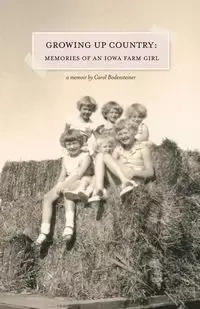 Growing Up Country - Carol Bodensteiner