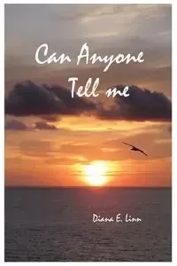 Can Anyone Tell Me - Linn Diana E