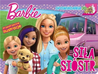 Barbie. Barbie. Opowiadania 3D. Siła sióstr - praca zbiorowa