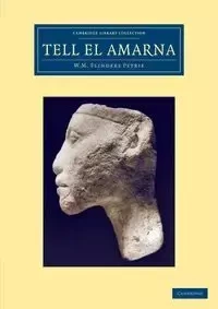 Tell El-Amarna - William Matthew Petrie Flinders