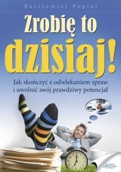 Zrobię to dzisiaj! (Wersja audio (Audio CD)) - Bartłomiej Popiel