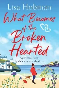 What Becomes of the Broken Hearted - Lisa Hobman