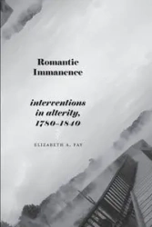 Romantic Immanence - Fay Elizabeth A.